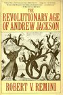 The Revolutionary Age of Andrew Jackson