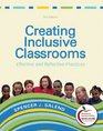 Creating Inclusive Classrooms Effective and Reflective Practices