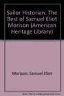 Sailor Historian The Best of Samuel Eliot Morison