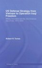 US Defence Strategy from Vietnam to Operation Iraqi Freedom Military Innovation and the new American Way of War