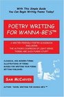Poetry Writing For WannaBe's A WriterFriendly Guidebook Including the Authors Chapbook of Light Verse Poems Are Such Funny Stuff