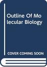 Outline of Molecular Biology