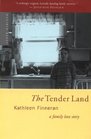 The Tender Land  A Family Love Story