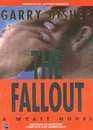 The Fallout (Wyatt Wareen, Bk 6)