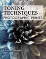 Toning Techniques for Photographic Prints