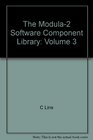 The Modula2 Software Component Library Volume 3