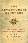 ADVENTURER'S HANDBOOK LIFE LESSONS FROM HISTORY'S GREAT EXPLORERS