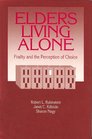 Elders Living Alone Frailty and the Perception of Choice