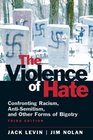 The Violence of Hate Confronting Racism AntiSemitism and Other Forms of Bigotry