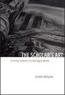 The Scholar's Art Literary Studies in a Managed World