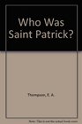 Who Was Saint Patrick