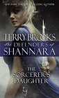 The Sorcerer's Daughter The Defenders of Shannara
