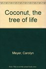 Coconut the tree of life