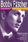 Bobby Fischer From Chess Genius to Legend