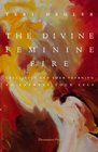 The Divine Feminine Fire Creativity and Your Yearning to Express Your Self