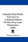 Cathedra Petri Books 910 And 11 A Political History Of The Great Latin Patriarchate