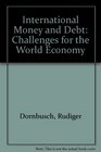 International Money  Debt Challenges for the World Economy