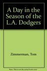 A Day in the Season of the LA Dodgers