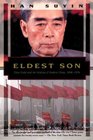 Eldest Son Zhou Enlai and the Making of Modern China 18981976