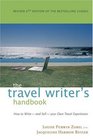 The Travel Writer's Handbook How to Write  and Sell  Your Own Travel Experiences