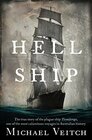 Hell Ship The True Story of the Plague Ship Ticonderoga One of the Most Calamitous Voyages in Australian History