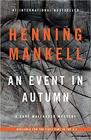 An Event in Autumn (Kurt Wallander, Bk 9.5)