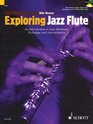 Exploring Jazz Flute An Introduction to Jazz Harmony Technique and Improvisation