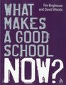 What Makes a Good School Now
