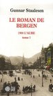 Le roman de Bergen  1900L'aube  Tome 1