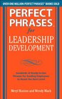 Perfect Phrases for Leadership Development Hundreds of ReadytoUse Phrases for Guiding Employees to Reach the Next Level