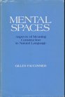 Mental Spaces Aspects of Meaning Construction in Natural Language