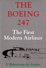 The Boeing 247 The First Modern Airliner
