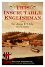 This Inscrutable Englishman Sir John D'Oyly Baronet 17741824