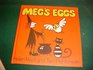 Meg's Eggs,