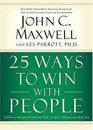 25 Ways to Win with People How to Make Others Feel Like a Million Bucks