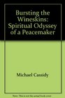 Bursting the wineskins The Holy Spirit's transforming work in a peacemaker and his world