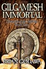 Gilgamesh Immortal: Chronicles of the Nephilim Book 3