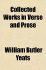 Collected Works in Verse and Prose