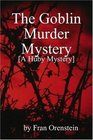 The Goblin Murder Mystery