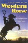 The Journey of the Western Horse From the Spanish Conquest to the Silver Screen
