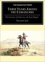 Three Years Among the Comanches The Narrative of Nelson Lee the Texas Ranger