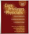 Core Privileges for Physicians  A Practical Approach to Developing and Implementing Criteriabased Privileges