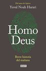 Homo Deus Breve historia del maana / Homo deus A history of tomorrow