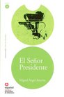 El Senor Presidente/ The President