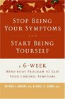 Stop Being Your Symptoms and Start Being Yourself LP