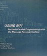 Using MPI Portable Parallel Programming with the MessagePassing Interface