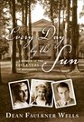 Every Day by the Sun: A Memoir of the Faulkners of Mississippi