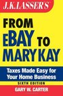JK Lasser's From Ebay to Mary Kay Taxes Made Easy for Your Home Business