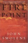 Fire Point A Novel of Suspense