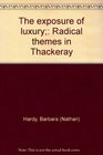 The exposure of luxury Radical themes in Thackeray